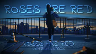 Nightcore - Roses Are Red - Lyric Video