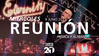 🔴 Reunión Miércoles 🌎🌍🌏 (Prédica y Alabanza) - 9 Junio 2021 | El Lugar de Su Presencia