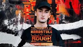 Thomas Christian presents The New Era of Hardstyle by Rough Recruits