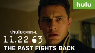 Every Time The Past Fights Back • 11.22.63 on Hulu