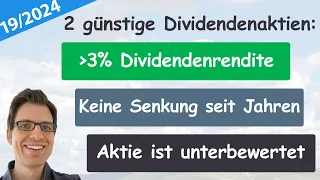 2 günstige Dividendenaktien (4,5% und 3,2% Dividendenrendite!) – Folge 19/2024