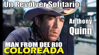 Un Revólver Solitario. Western Ahora en colores. Restaurado HD.  Con: Anthony Quinn.