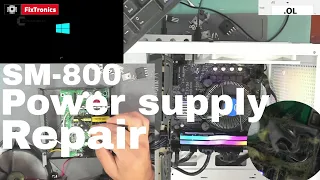 Custom built PC Power supply repair SM-800