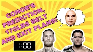 Conor McGregor's Prediction For Dos Anjos, 170lbs Belt and Exit Plan
