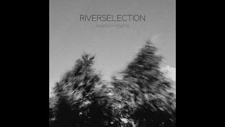 Riverselection - (Slowed + Reverb) Full Album