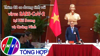 Thêm 82 ca dương tính với virus SARS-CoV-2 tại Hải Dương và Quảng Ninh