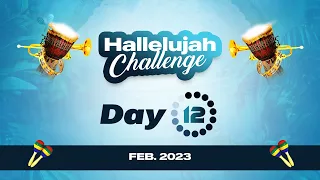 HALLELUJAH CHALLENGE || FEB 2023 || DAY 12