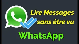 Comment lire les messages WhatsApp sans être vu (Sans confirmation de lecture)