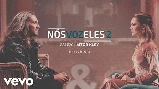 Sandy, Vitor Kley - Sandy, Vitor Kley - Nós, Voz, Eles 2 - Episódio: Tudo Teu