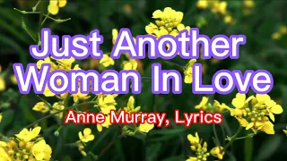 Just Another Woman In Love - Anne Murray, Lyrics
