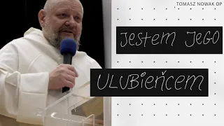 Jestem Jego Ulubieńcem || konferencja Tomasz Nowak OP