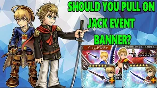 DISSIDIA FINAL FANTASY OPERA OMNIA: SHOULD YOU PULL ON JACK EVENT BANNER?