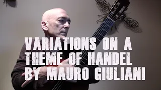 Variations on a Theme by Handel by Mauro Giuliani Op.107 Dean Zimmerman on Classical Guitar