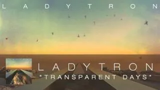 Ladytron - Transparent Days [Audio]