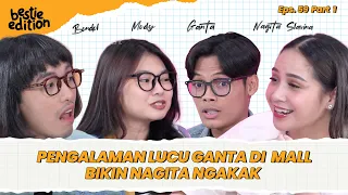 NAGITA FULL KETAWA SAMA KELAKUKAN BONDOL, GANTA DAN MODY! #BestieEdition