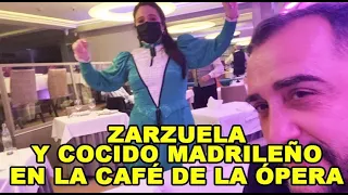 EL CAFÉ DE LA ÓPERA COCIDO MADRILEÑO Y ZARZUELA
