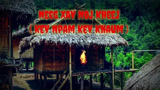 Neeg Xav Noj Kheej ( kev khaum kev npam ) 08/11/2020