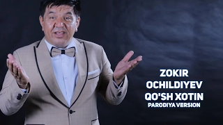 Zokir Ochildiyev - Qo'sh xotin (parodiya) | Зокир Очилдиев - Куш хотин (пародия)