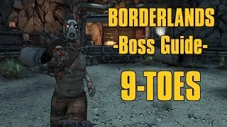 Borderlands- 9 Toes [Boss Guide]
