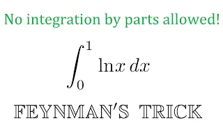 Integral of ln(x) with Feynman's trick!