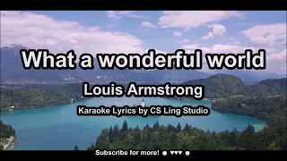 What a wonderful world | Louis Armstrong | Karaoke Lyrics by CS Ling Studio