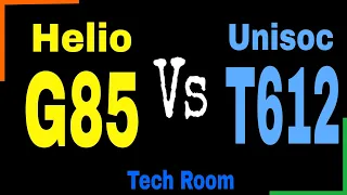 Helio G85 VS Unisoc T612 | Which is best?⚡| Unisoc T612 Or Helio G85