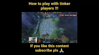 how to play with tinker players #dota2 #shorts