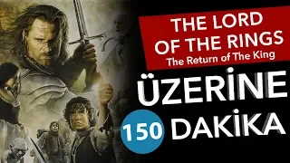 📽 LOTR: The Return of the King - Üzerine 150 Dakika - Sinema Günlükleri Bölüm #53