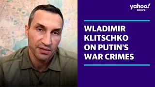 Wladimir Klitschko shares his thoughts on Putin and war in Ukraine | Yahoo Australia