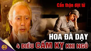 Danh Y Hoa Đà Dạy 4 Điều Cấm Kỵ Trong Khi Ngủ, Cần Biết Để Không Chết Sớm - Đông Tây Kim Cổ