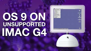 Installing Mac OS 9 on an unsupported iMac G4 and recording the screen! (+ How To)