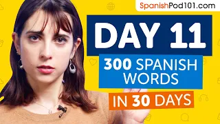 Day 11: 110/300 | Learn 300 Spanish Words in 30 Days Challenge