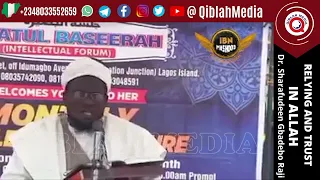 RELYING ON ALLAH (ATAWAKUL) II DR SHARAFUDEEN GBADEBO RAAJI