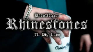 PesoFifteen - Rhinestones Ft. Big Capo (Exclusive Music Video)