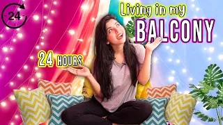 Living in my BALCONY for 24 Hours!! *weird things happened*