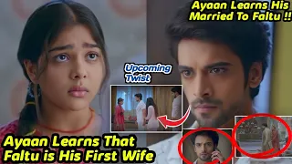 Ayaan Learns His Married To Faltu ~ Ayaan Learns The Truth Of His Marriage With Faltu Starlife