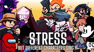 Stress But Different Characters Sing It (Stress But Everyone Sings It) | Friday Night Funkin' Cover