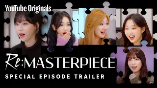 공식 예고편 | 리마스터피스 (Re:MASTERPIECE) 스페셜 에피소드 | 유튜브 오리지널