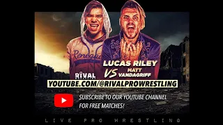 Rival Pro Wrestling: Phantom Pain-Lucas Riley vs Matt Vandagriff