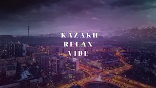 Қазақша әндер жинағы | Relax kazakh music 2023 | Kazakh songs playlist | Kazakh vibe
