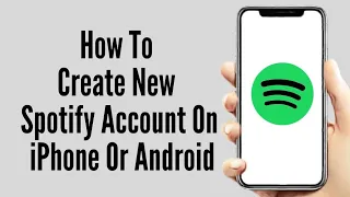How To Create New Spotify Account On iPhone Or Android