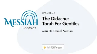 The Didache: Torah for Gentiles | Dr. Daniel Nessim