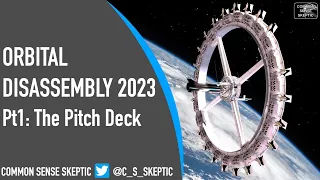 Orbital Disassembly 2023 - Part 1 The Pitch Deck