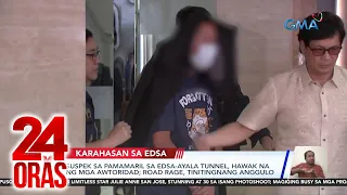 Suspek sa pamamaril sa EDSA-Ayala tunnel, hawak na ng mga awtoridad; road rage,... | 24 Oras