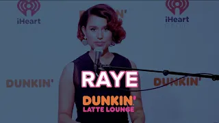 Raye Performs Live At The Dunkin Latte Lounge!