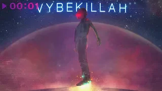 VYBEKILLAH - mkr19 | Official Audio | 2019