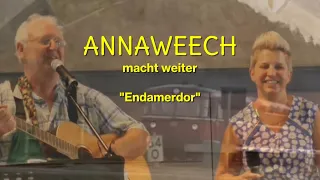 Annaweech macht weiter - Hohenloher Mundartband - Endamerdor - 1.  Auftritt Juli 2022 Crailsheim