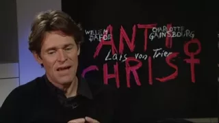 Willem Dafoe talks about Antichrist