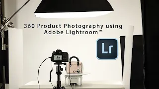 360 Product Photography using Adobe Lightroom