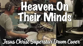 Heaven On Their Minds (Jesus Christ Superstar) Drum Cover